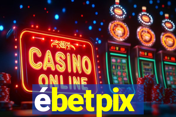ébetpix