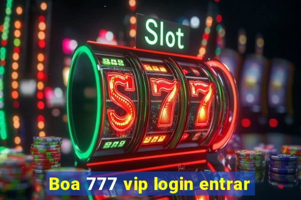Boa 777 vip login entrar