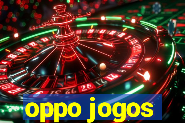 oppo jogos