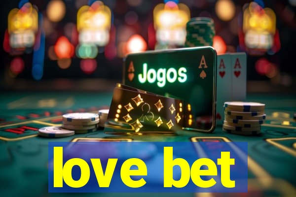 love bet