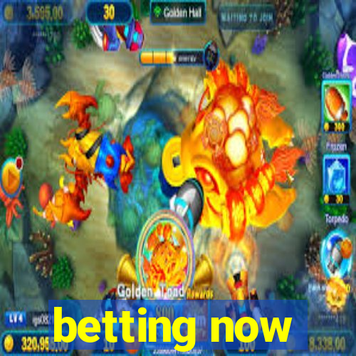 betting now