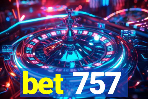 bet 757