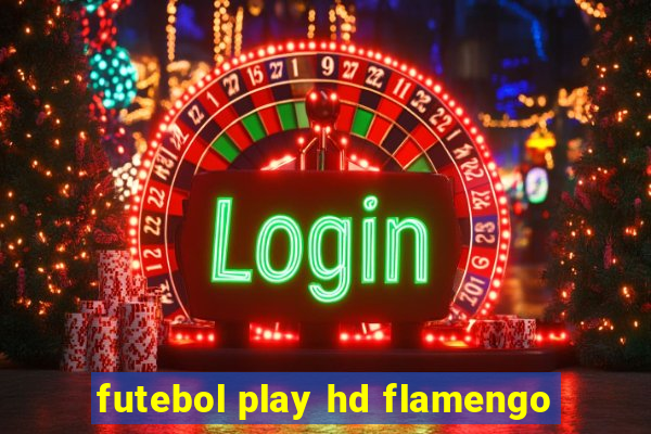 futebol play hd flamengo