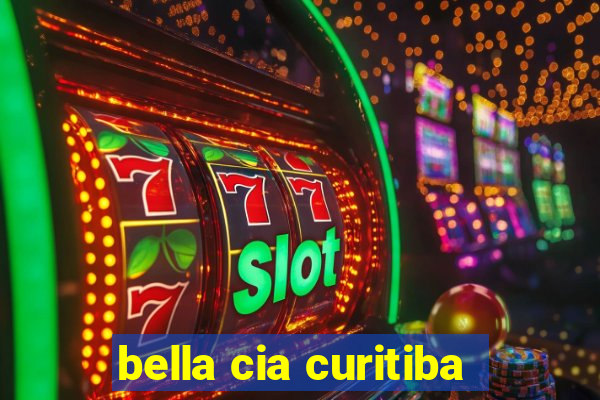bella cia curitiba