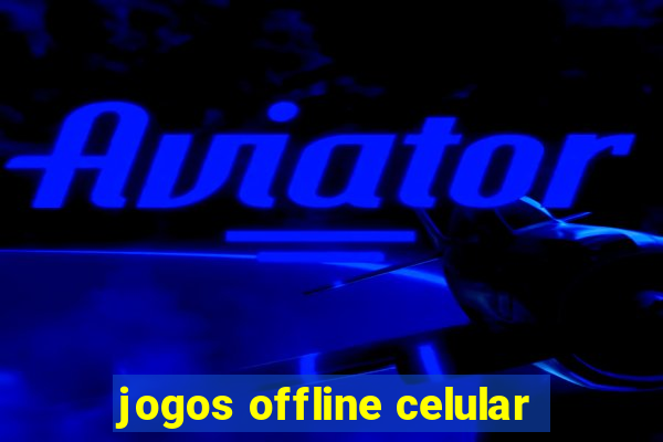 jogos offline celular