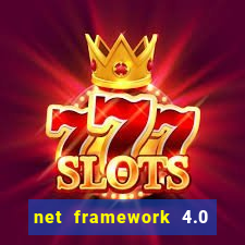 net framework 4.0 v 30319 windows 7 64 bit