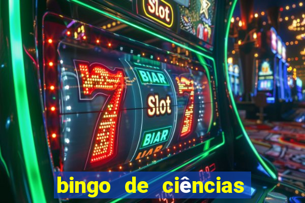 bingo de ciências 6 ano