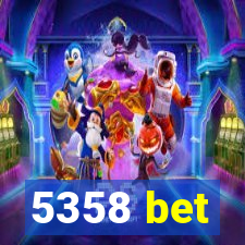 5358 bet