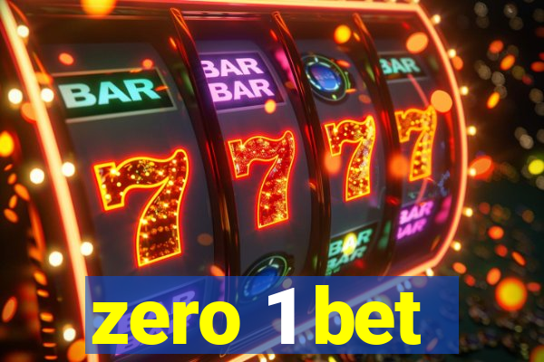 zero 1 bet
