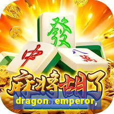dragon emperor, martial god
