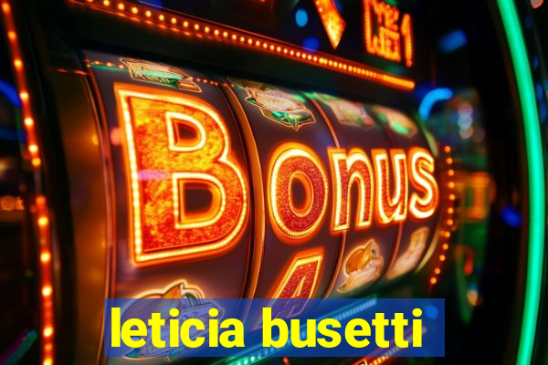leticia busetti