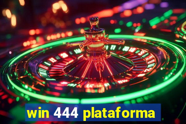 win 444 plataforma