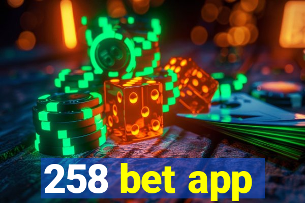 258 bet app