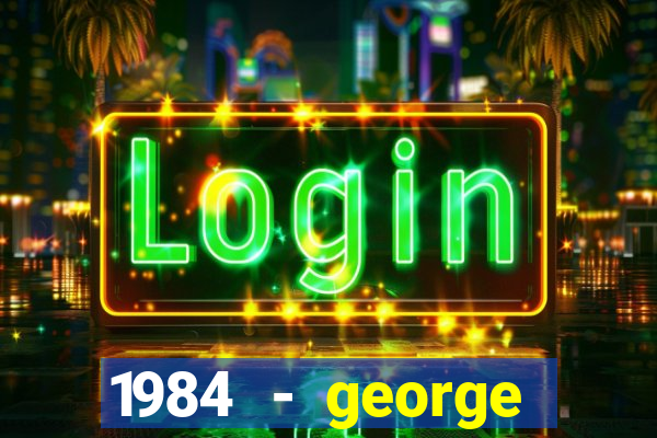 1984 - george orwell pdf companhia das letras