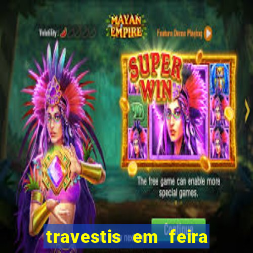 travestis em feira de santana