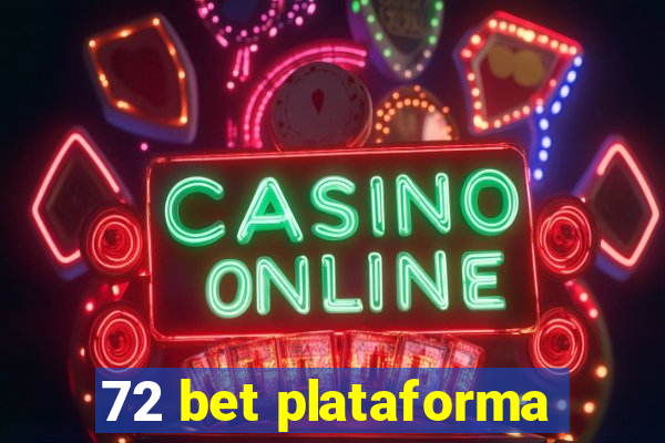 72 bet plataforma