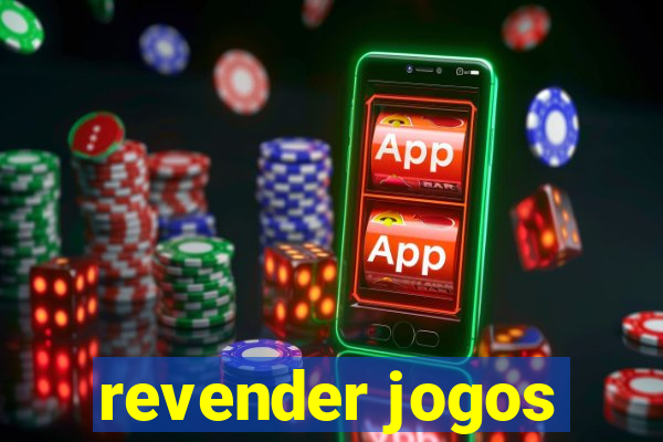 revender jogos