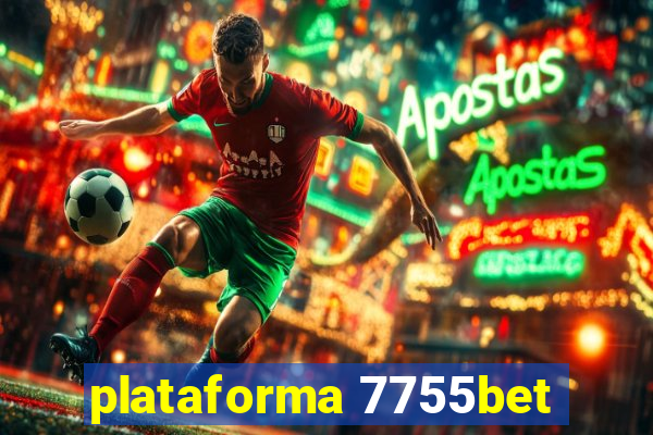 plataforma 7755bet