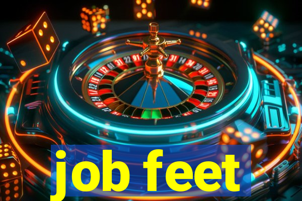 job feet