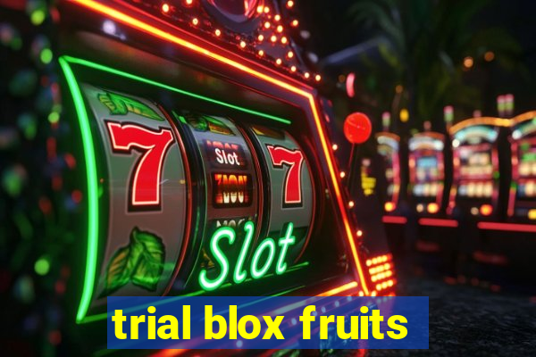 trial blox fruits