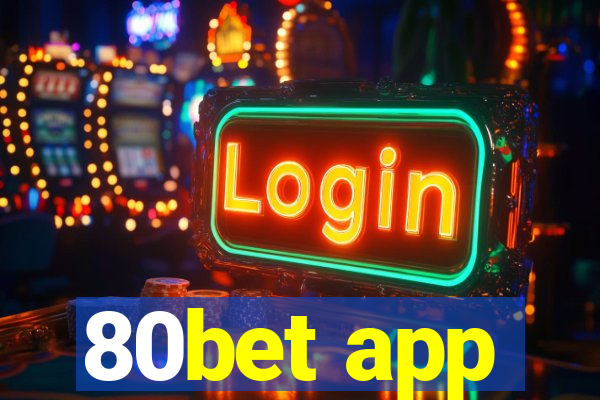 80bet app