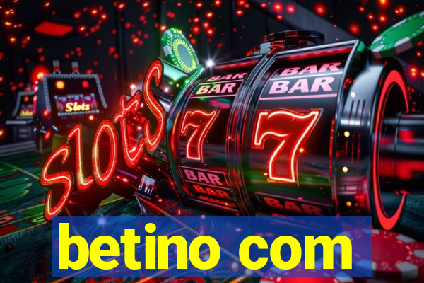 betino com