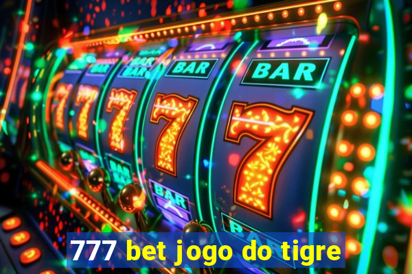 777 bet jogo do tigre