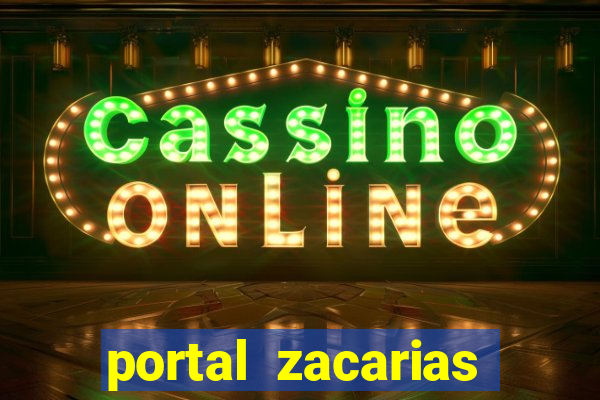 portal zacarias mais de 18