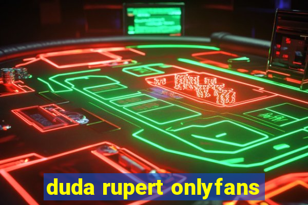 duda rupert onlyfans
