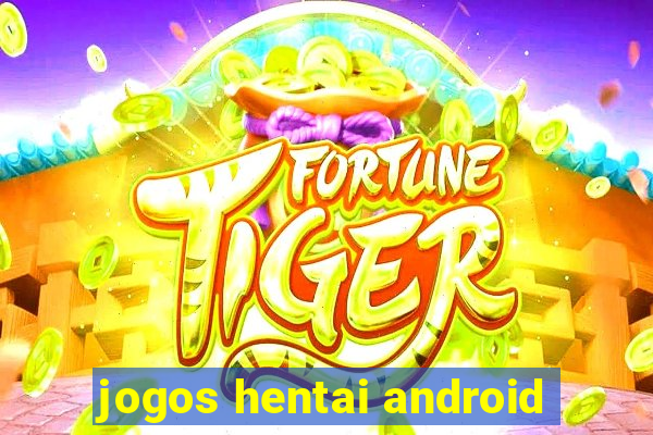 jogos hentai android