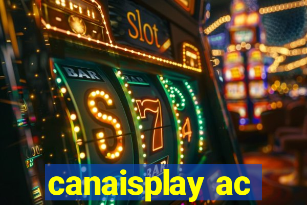 canaisplay ac