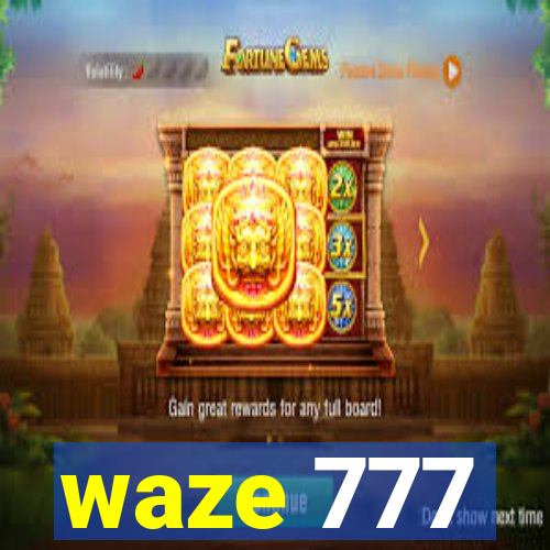 waze 777