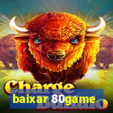 baixar 80game