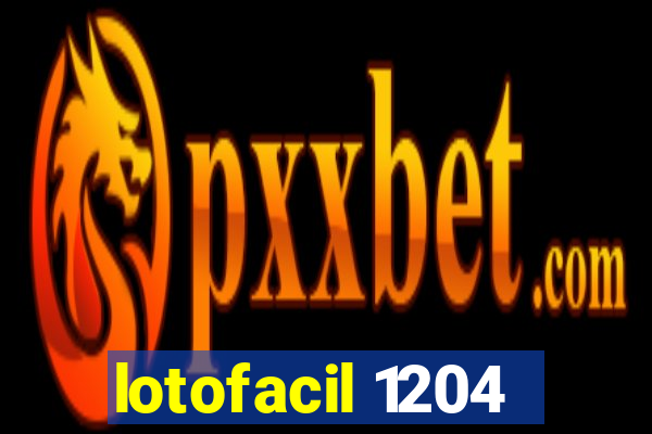 lotofacil 1204