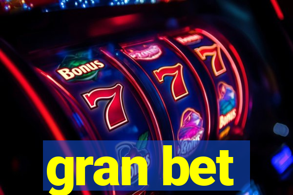 gran bet