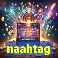 naahtag
