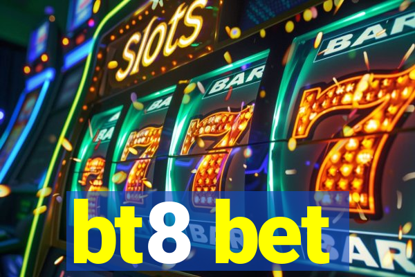 bt8 bet