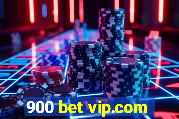 900 bet vip.com