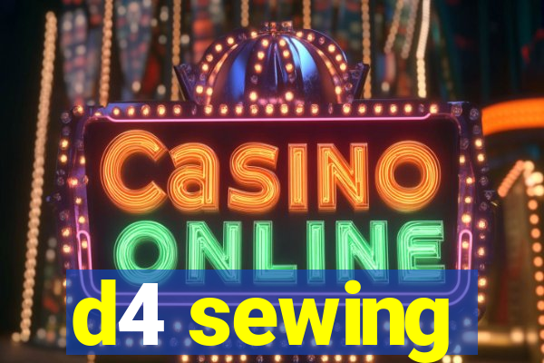 d4 sewing