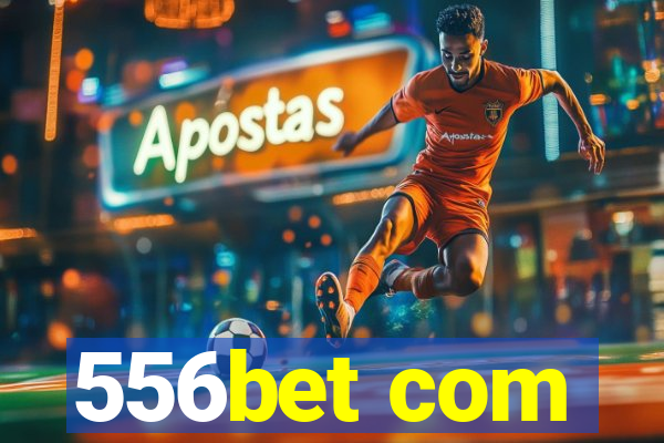 556bet com