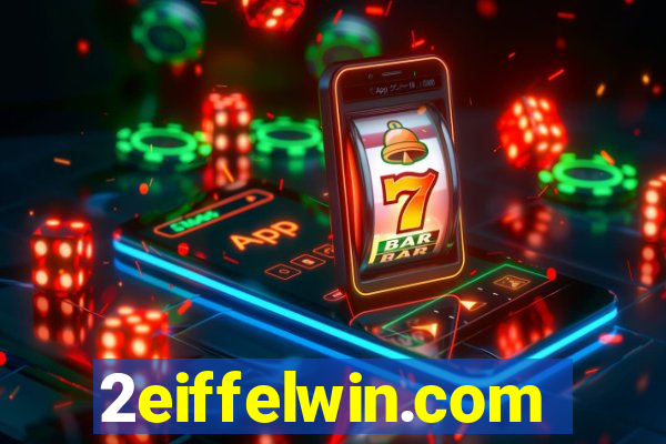 2eiffelwin.com