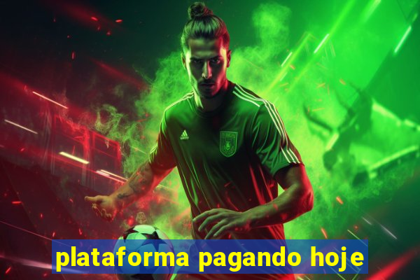plataforma pagando hoje