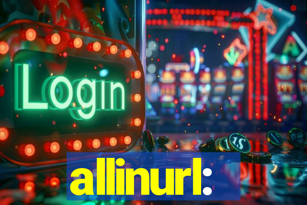 allinurl: 