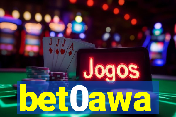 bet0awa