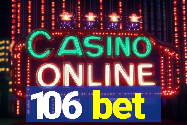 106 bet