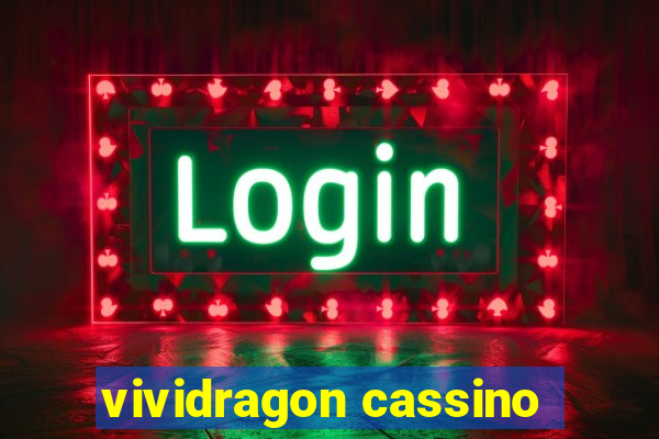 vividragon cassino