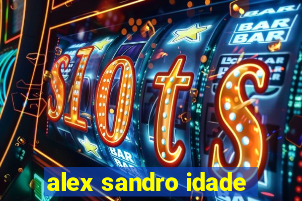 alex sandro idade