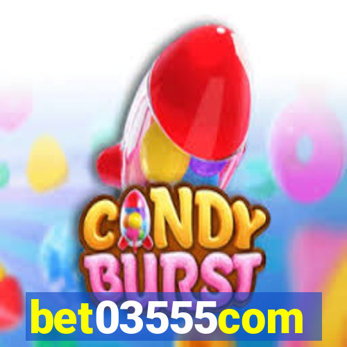 bet03555com