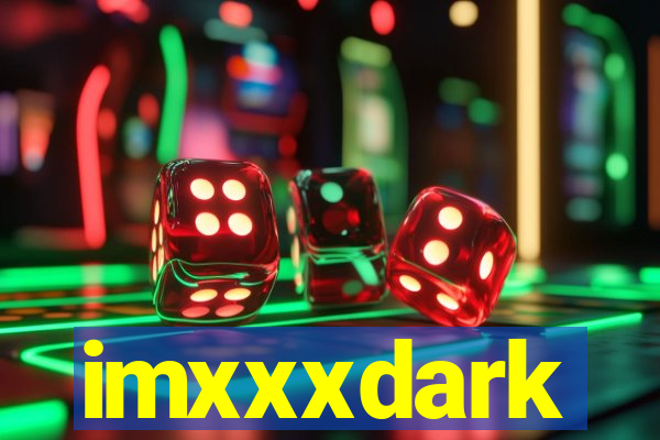 imxxxdark