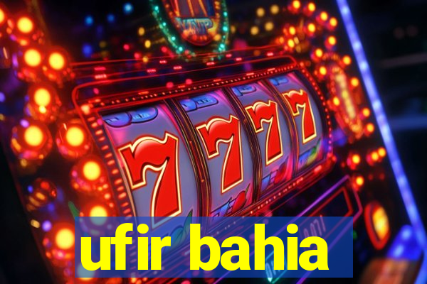 ufir bahia